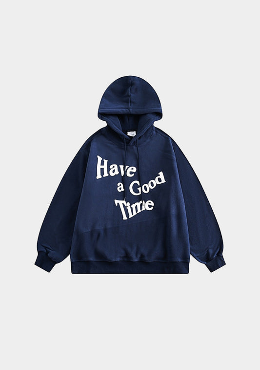 Have a Good Time Hoodie